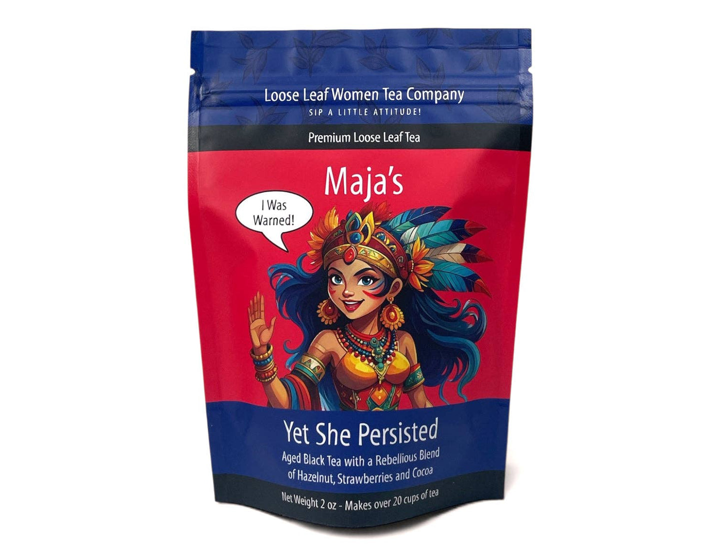 Maja's Yet She Persisted Tea: 2 oz Pouch