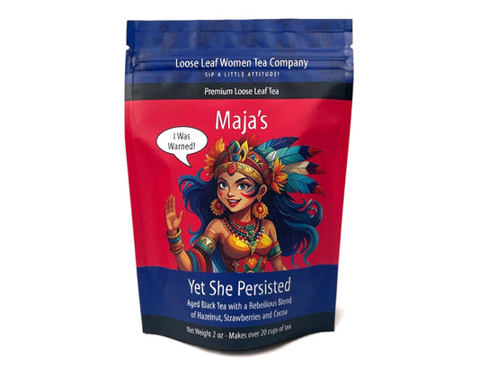 Maja's Yet She Persisted Tea: 2 oz Pouch